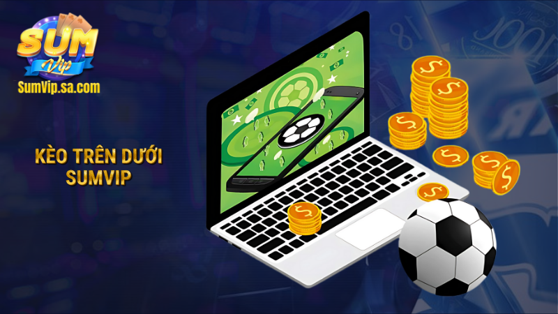 kèo trên dưới